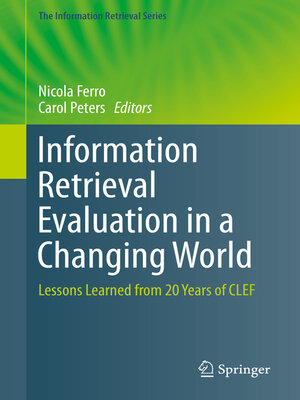 cover image of Information Retrieval Evaluation in a Changing World